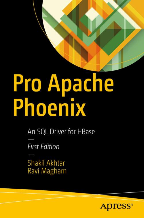 Cover of the book Pro Apache Phoenix by Shakil Akhtar, Ravi Magham, Apress