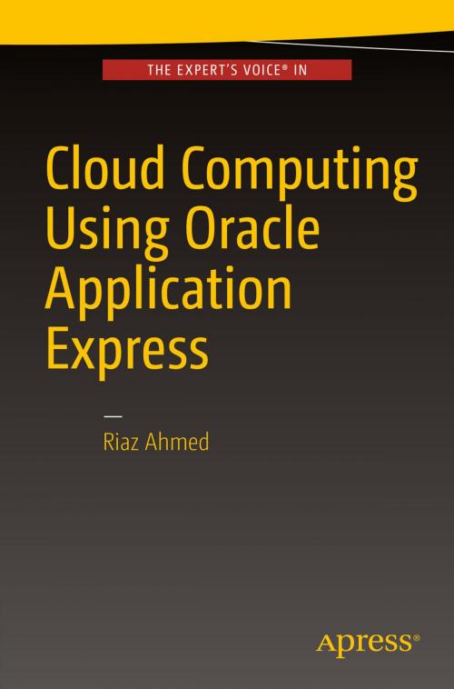Cover of the book Cloud Computing Using Oracle Application Express by Riaz Ahmed, Apress
