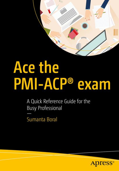 Cover of the book Ace the PMI-ACP® exam by Sumanta Boral, Apress