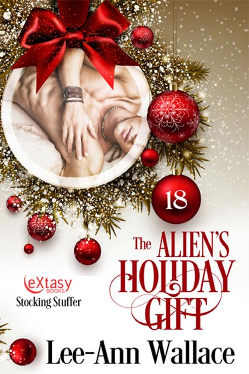 Cover of the book The Alien’s Holiday Gift by Lee-Ann Wallace, eXtasy Books Inc