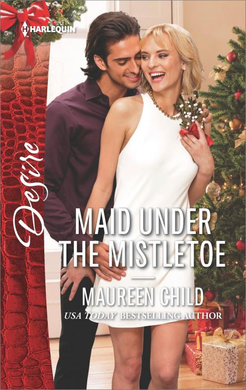 Cover of the book Maid Under the Mistletoe by Maureen Child, Harlequin