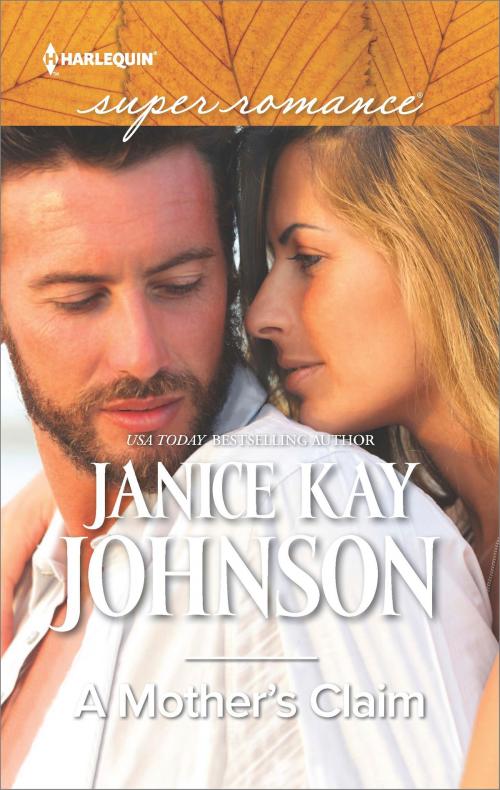 Cover of the book A Mother's Claim by Janice Kay Johnson, Harlequin