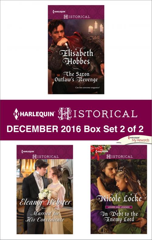 Cover of the book Harlequin Historical December 2016 - Box Set 2 of 2 by Elisabeth Hobbes, Eleanor Webster, Nicole Locke, Harlequin