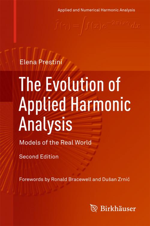 Cover of the book The Evolution of Applied Harmonic Analysis by Elena Prestini, Springer New York