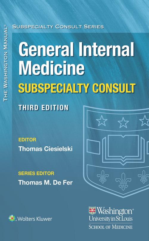 Cover of the book Washington Manual® General Internal Medicine Consult by Thomas Ciesielski, Wolters Kluwer Health