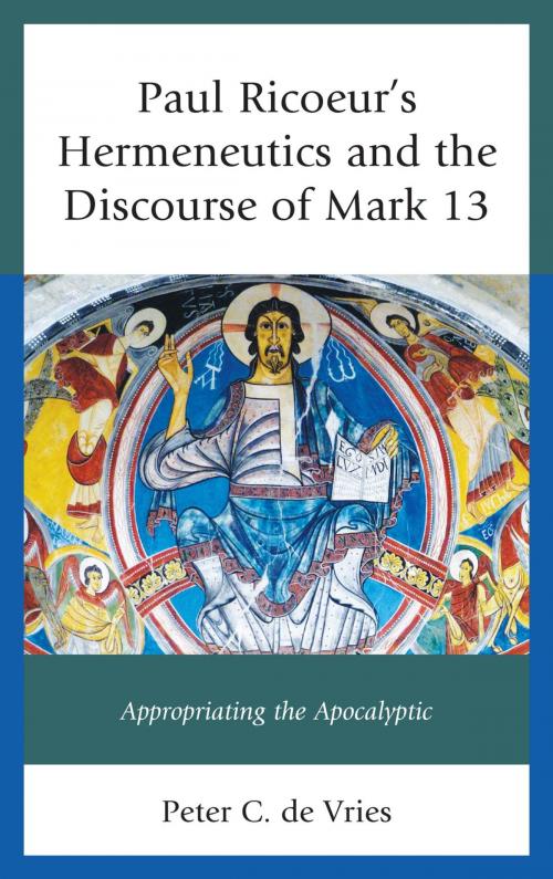 Cover of the book Paul Ricoeur's Hermeneutics and the Discourse of Mark 13 by Peter C. de Vries, Lexington Books
