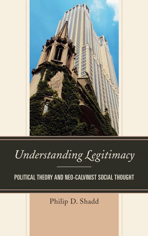 Cover of the book Understanding Legitimacy by Philip D. Shadd, Lexington Books