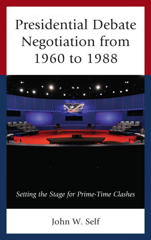 Cover of the book Presidential Debate Negotiation from 1960 to 1988 by John W. Self, Lexington Books