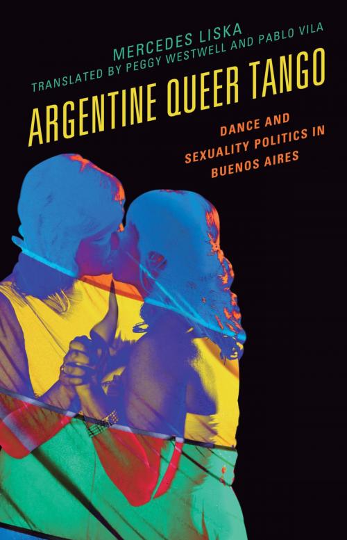 Cover of the book Argentine Queer Tango by Mercedes Liska, Lexington Books
