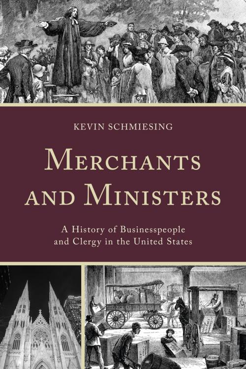 Cover of the book Merchants and Ministers by Kevin Schmiesing, Lexington Books