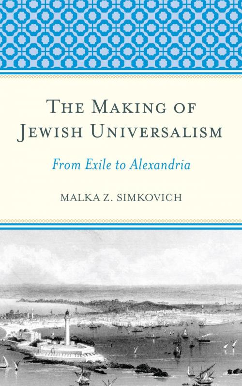 Cover of the book The Making of Jewish Universalism by Malka Simkovich, Lexington Books