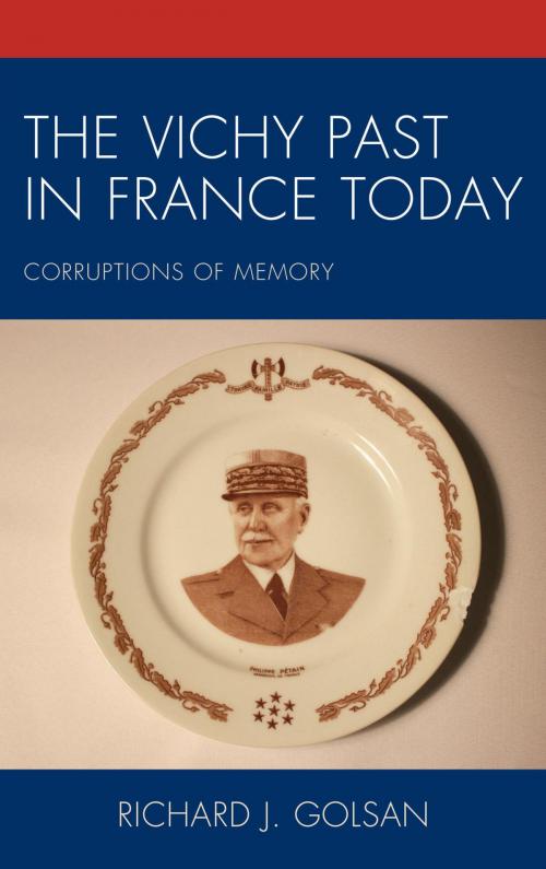 Cover of the book The Vichy Past in France Today by Richard J. Golsan, Lexington Books