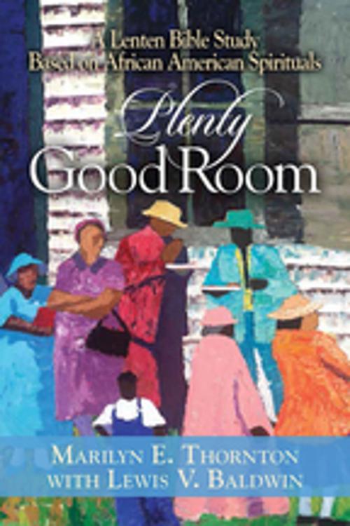 Cover of the book Plenty Good Room by Marilyn E. Thornton, Lewis V. Baldwin, Abingdon Press