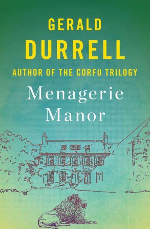 Cover of the book Menagerie Manor by Gerald Durrell, Open Road Media
