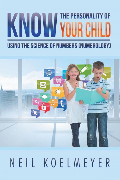 Cover of the book Know the Personality of Your Child by Neil Koelmeyer, Balboa Press AU