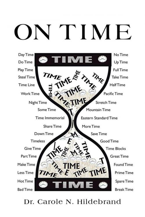 Cover of the book On Time by Dr. Carole N. Hildebrand, Balboa Press
