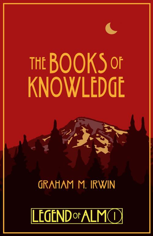 Cover of the book The Books of Knowledge by Graham M. Irwin, Graham M. Irwin