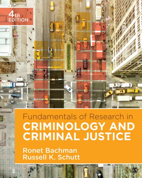 Cover of the book Fundamentals of Research in Criminology and Criminal Justice by Ronet D. Bachman, Russell K. Schutt, SAGE Publications
