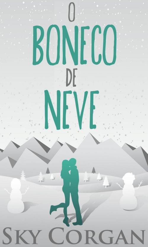 Cover of the book O Boneco de Neve by Sky Corgan, Babelcube Inc.