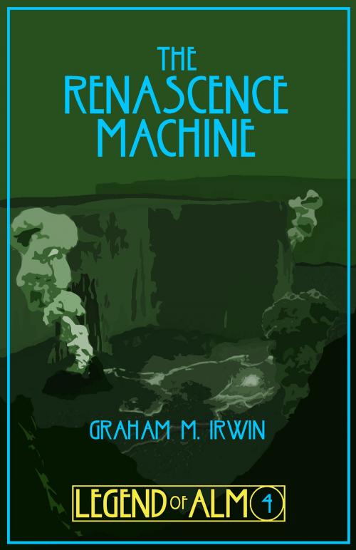 Cover of the book The Renascence Machine by Graham M. Irwin, Graham M. Irwin
