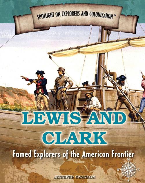 Cover of the book Lewis and Clark by Jennifer Swanson, The Rosen Publishing Group, Inc