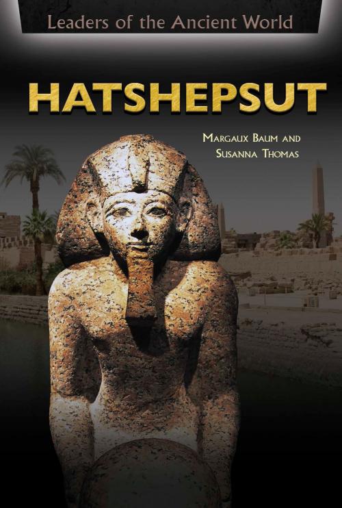 Cover of the book Hatshepsut by Margaux Baum, Susanna Thomas, The Rosen Publishing Group, Inc