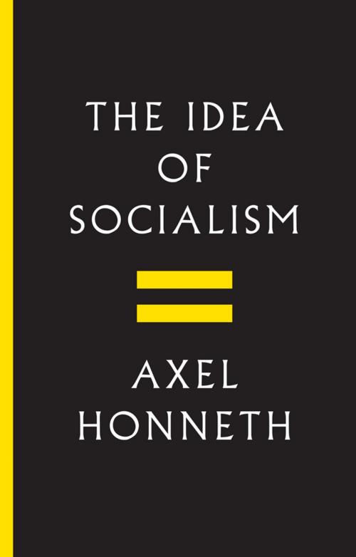 Cover of the book The Idea of Socialism by Axel Honneth, Wiley