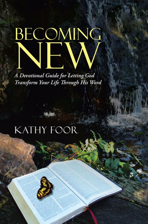 Cover of the book Becoming New by Kathy Foor, WestBow Press