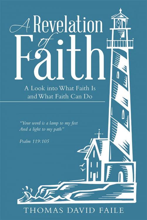 Cover of the book A Revelation of Faith by Thomas David Faile, WestBow Press