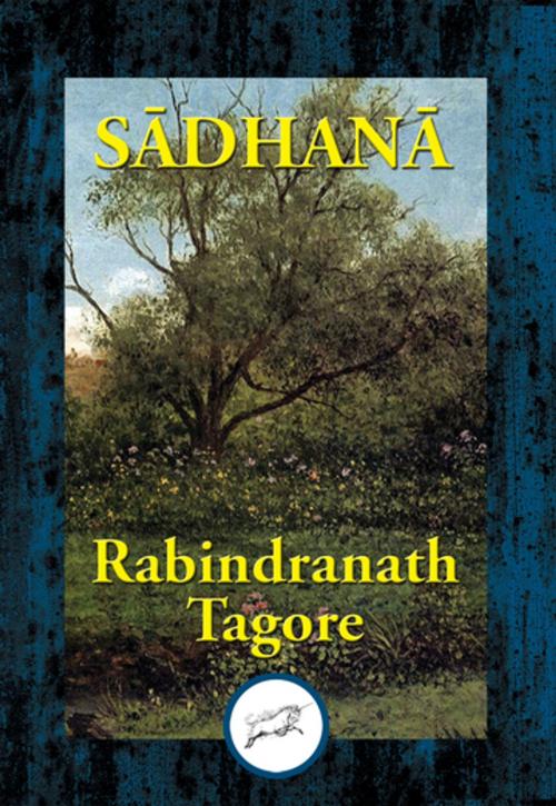 Cover of the book Sadhana by Rabindranath Dr Tagore, Dancing Unicorn Books