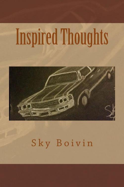 Cover of the book Inspired Thoughts by Sky Boivin, Sky Boivin