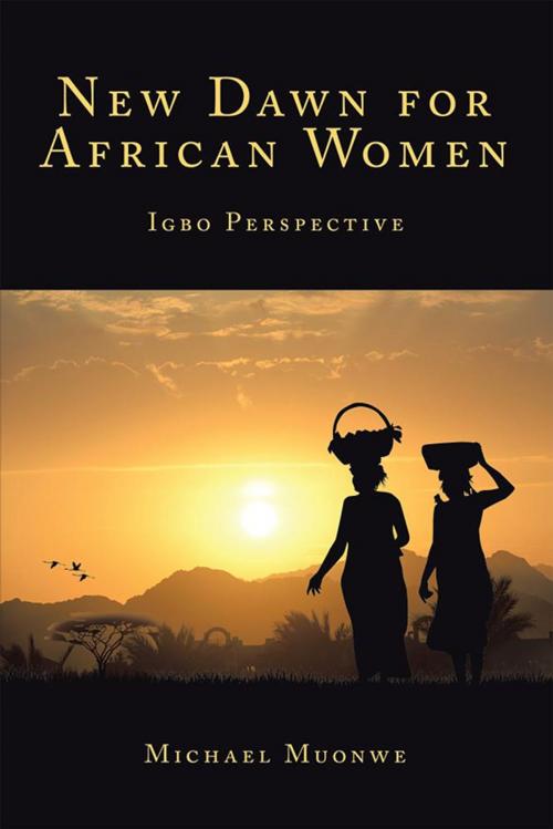 Cover of the book New Dawn for African Women by Michael Muonwe, Xlibris US