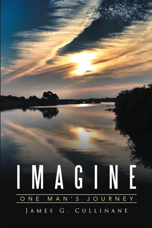 Cover of the book Imagine by James G. Cullinane, Xlibris US