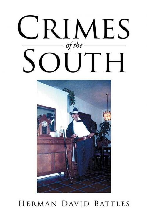Cover of the book Crimes of the South by Herman David Battles, Xlibris US