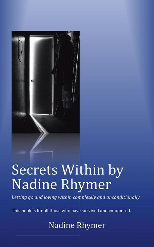 Cover of the book Secrets Within by Nadine Rhymer, AuthorHouse