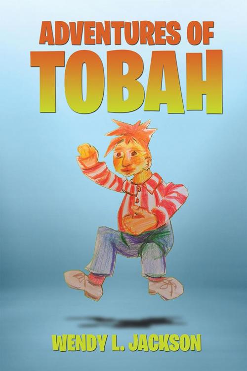 Cover of the book Adventures of Tobah by Wendy L. Jackson, AuthorHouse