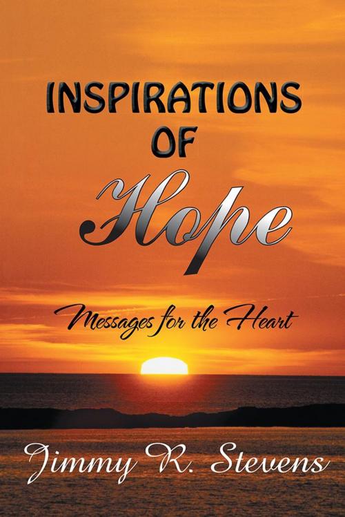 Cover of the book Inspirations of Hope by Jimmy R. Stevens, AuthorHouse