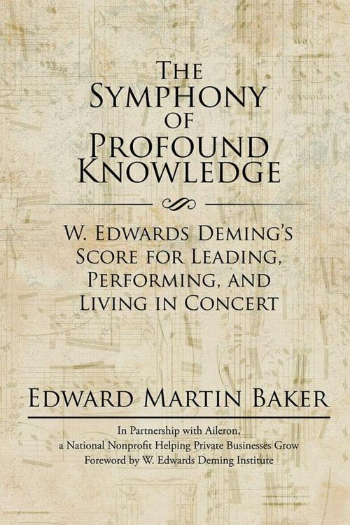 Cover of the book The Symphony of Profound Knowledge by Edward Martin Baker, iUniverse