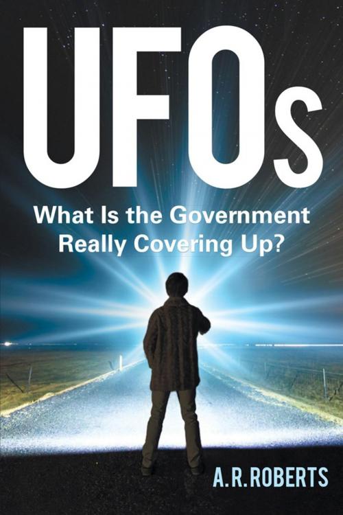 Cover of the book Ufos by A. R. Roberts, iUniverse