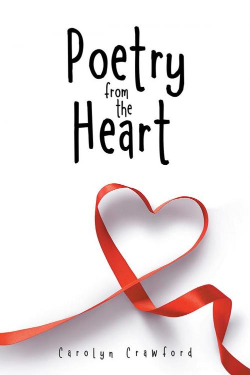 Cover of the book Poetry from the Heart by Carolyn Crawford, iUniverse