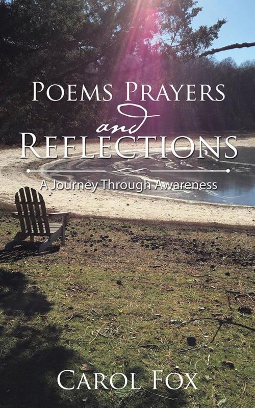 Cover of the book Poems Prayers and Reflections by Carol Fox, iUniverse
