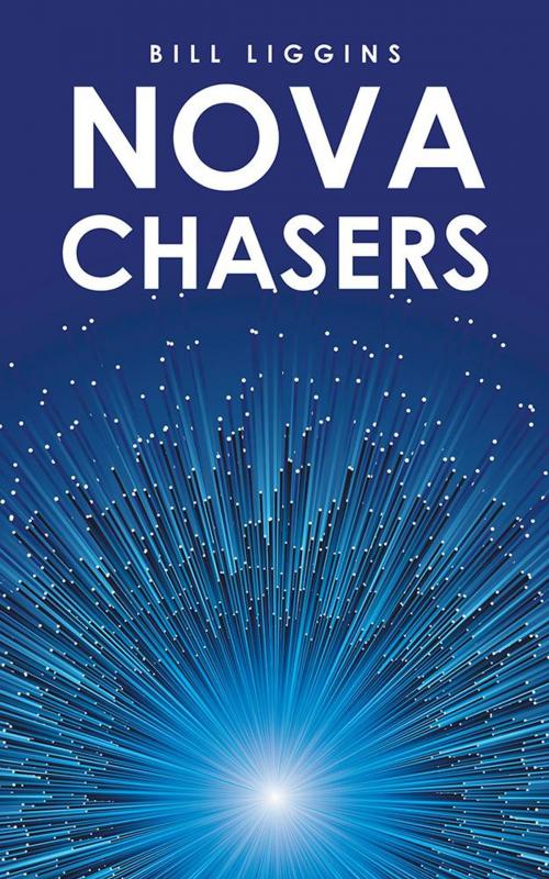 Cover of the book Nova Chasers by Bill Liggins, iUniverse