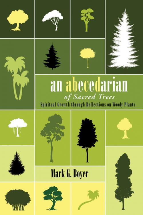 Cover of the book An Abecedarian of Sacred Trees by Mark G. Boyer, Wipf and Stock Publishers