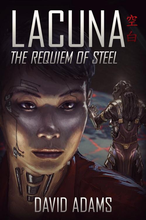 Cover of the book Lacuna: The Requiem of Steel by David Adams, David Adams