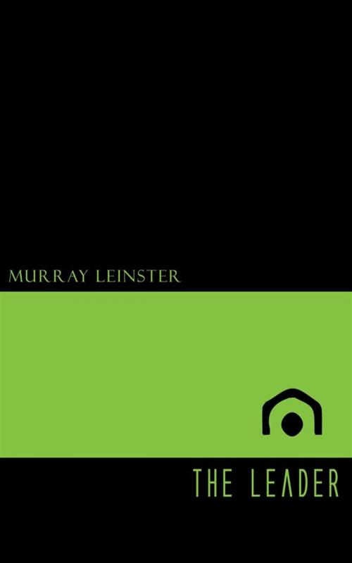 Cover of the book The Leader by Murray Leinster, Jovian Press