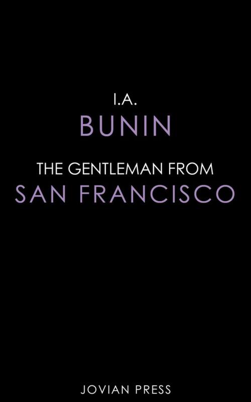 Cover of the book The Gentleman from San Francisco by I.A. Bunin, Jovian Press