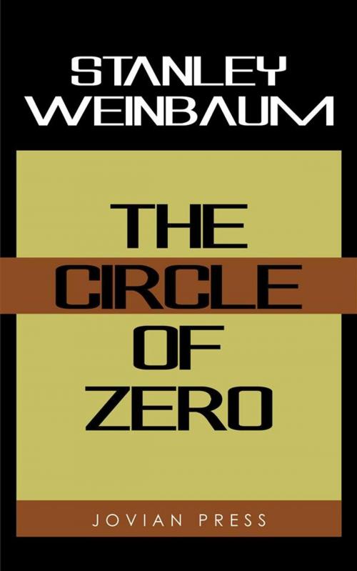 Cover of the book The Circle of Zero by Stanley Weinbaum, Jovian Press