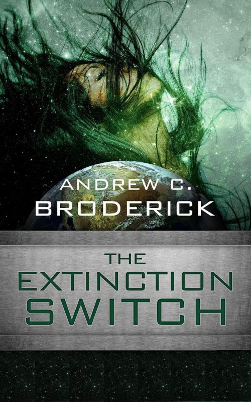 Cover of the book The Extinction Switch by Andrew Broderick, Andrew Broderick