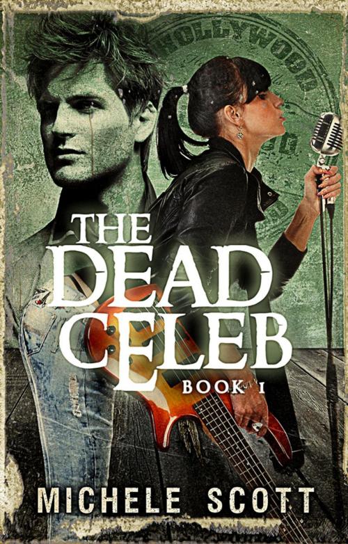 Cover of the book The Dead Celeb by Michele Scott, Michele Scott