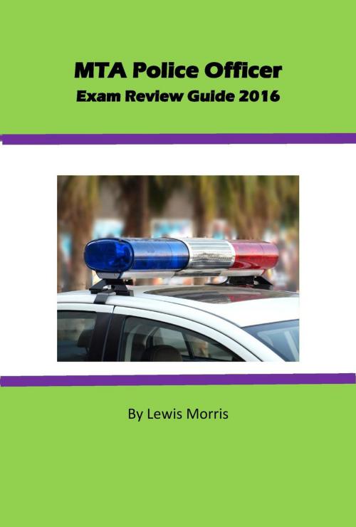 Cover of the book MTA Police Officer Exam Review Guide 2016 by Lewis Morris, Lewis Morris